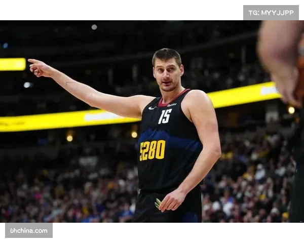 约基奇场均接近三双数据仍是掘金争冠基石 约基奇场均接近三双数据仍是掘金争冠基石